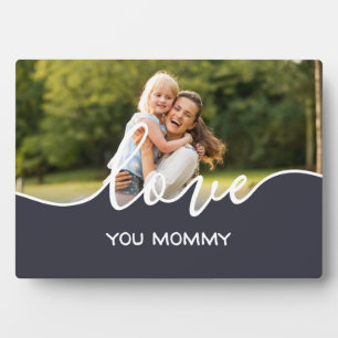 Love You Mommy Script Photo Plaque