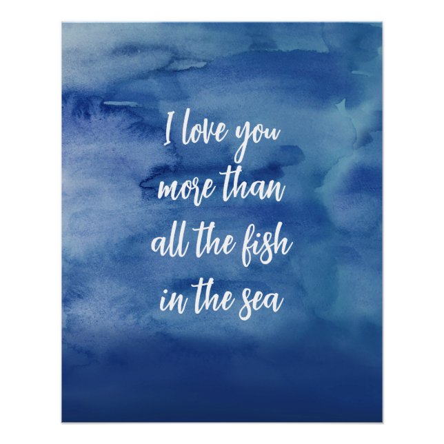 Love You More Abstract Blue Water Texture Quote Poster (Front)