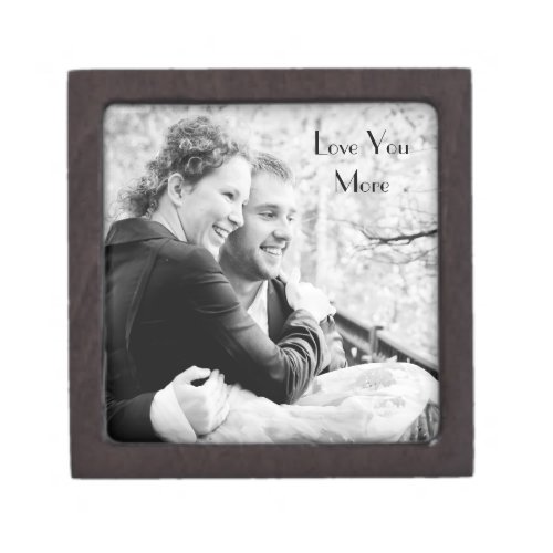 Love You More Add Your Own Photo Gift Box