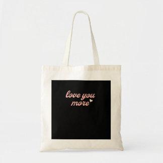 Love You More Artistic Design Tote Bag