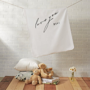 love you more. Baby Blanket