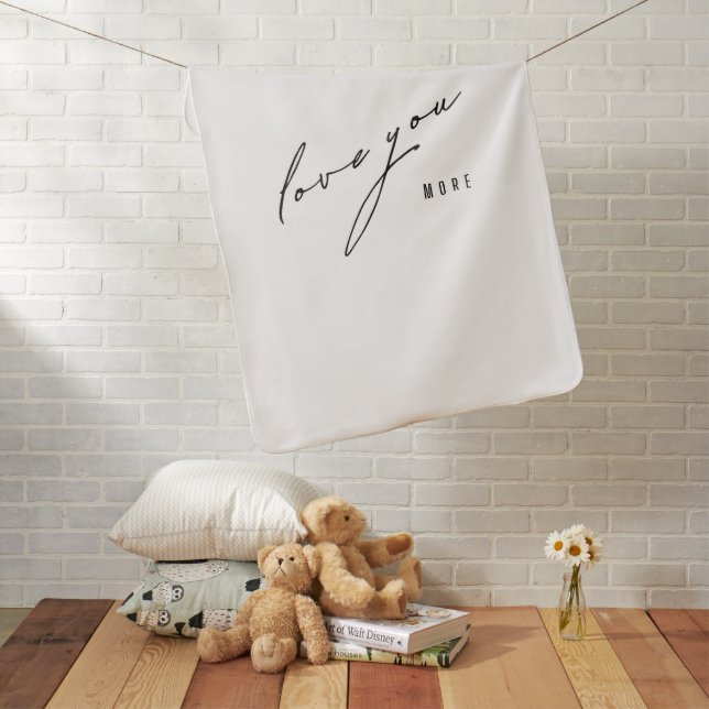 love you more. Baby Blanket (In Situ)
