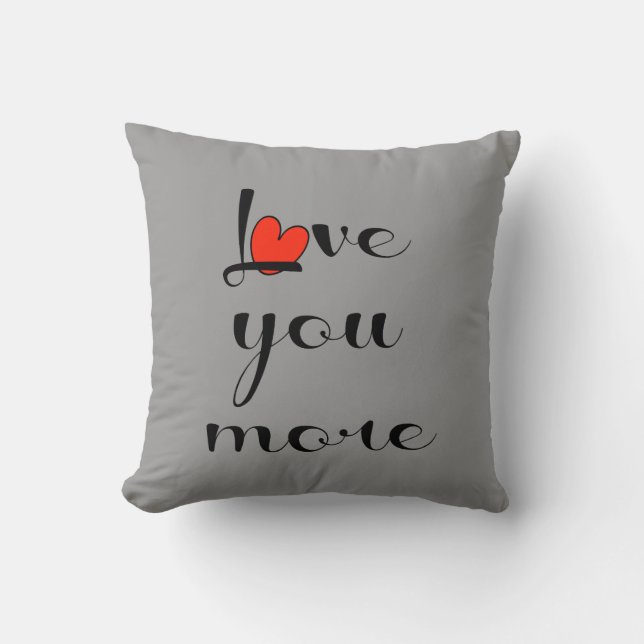 Love You More, Black w Red Heart on Gray Throw Pillow (Front)