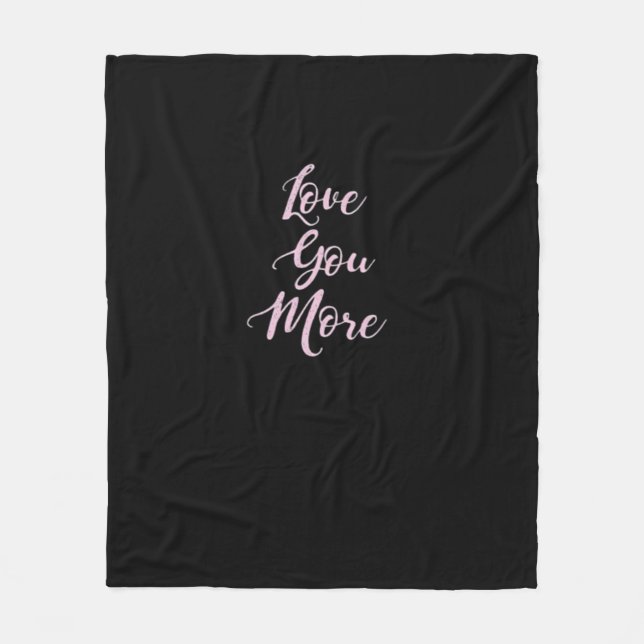 Love You More Classic Appeal  Fleece Blanket (Front)
