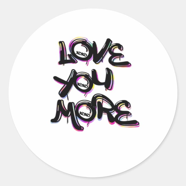 Love You More Clean Modern Design  Classic Round Sticker (Front)