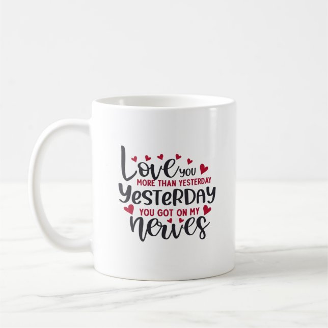 Love You More Clean Typography  Coffee Mug (Left)