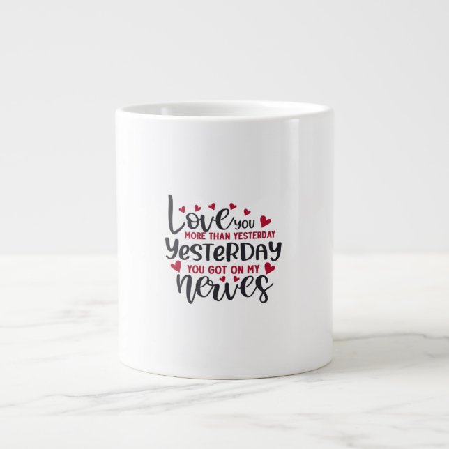 Love You More Clean Typography  Giant Coffee Mug (Front)