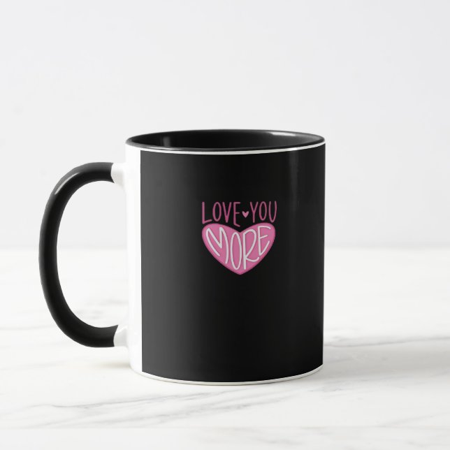 Love You More Contemporary Design  Mug (Left)