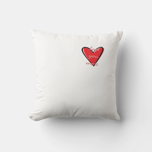 Love You More Creative Minimal Style  Throw Pillow (Front)