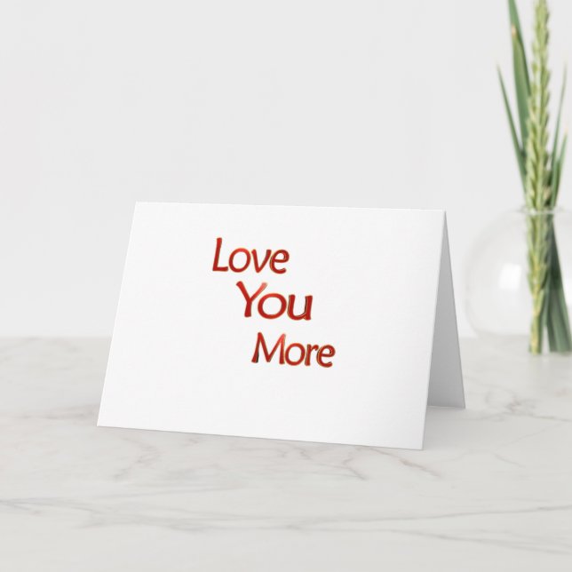 Love You More Elegant Love Design  Card (Front)
