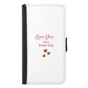 Love You More Every Day Wallet Case