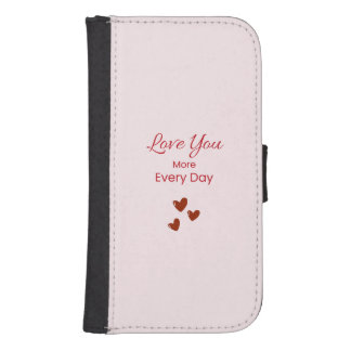 Love You More Every Day Wallet Case