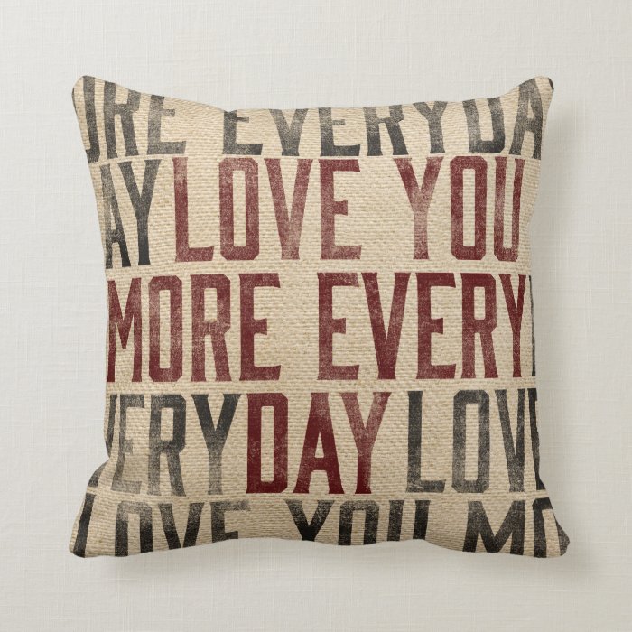 love You More Everyday Burlap Style Pillow