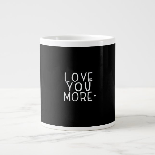 Love You More Galaxy Cosmic Aesthetic  Giant Coffee Mug (Front)