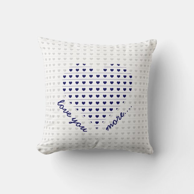 Love you more... gray and navy hearts throw pillow (Front)
