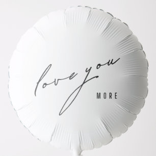 love you more Helium Balloon gift modern