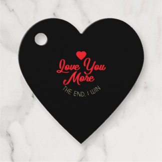 Love You More I Win Funny Valentines Style  Favor Tags
