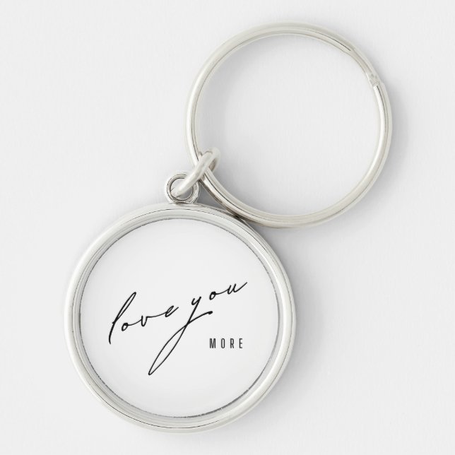love you more. Keychain (Front)