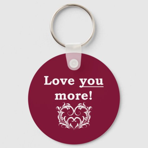 Love You More Keychain