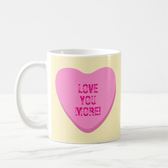 Love You More Love You Most Pink Candy Hearts Coffee Mug (Left)