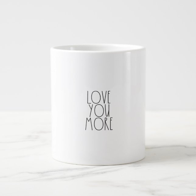 Love You More Minimal Aesthetic Design  Giant Coffee Mug (Front)
