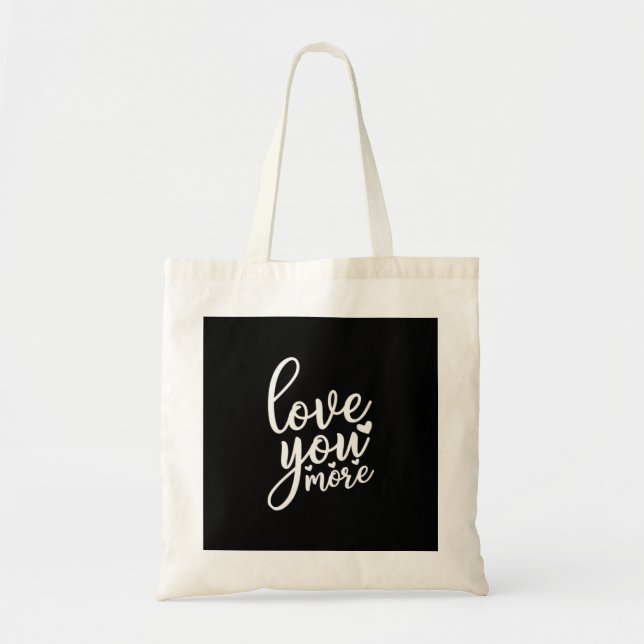 Love You More Minimal Design Black Style  Tote Bag (Front)