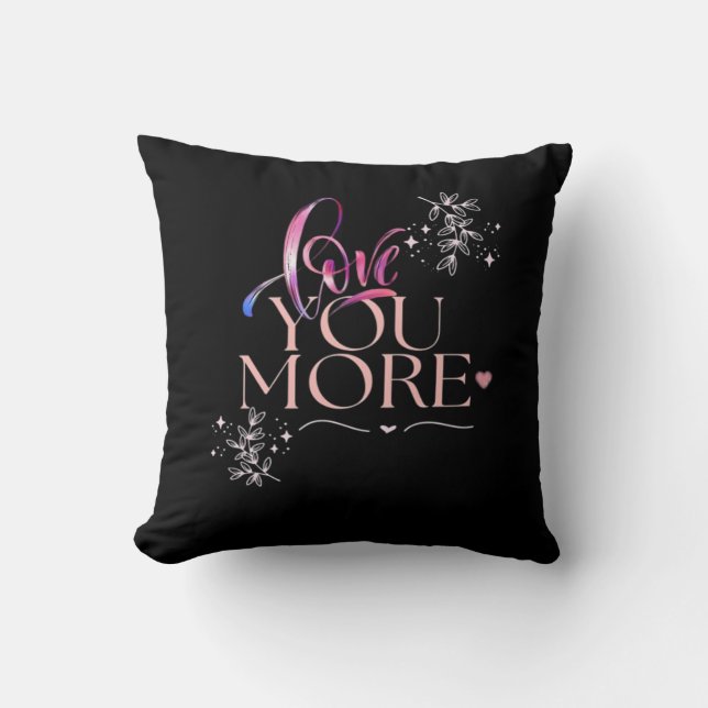Love You More Minimal Design  Throw Pillow (Front)