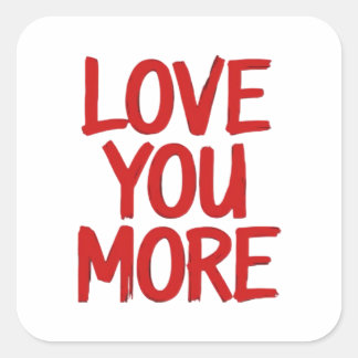 Love You More Minimal Heartfelt Design  Square Sticker