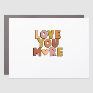 Love You More Minimal Romantic Style  Car Magnet