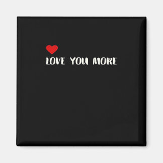 Love You More Minimalist Love Quote  Magnet