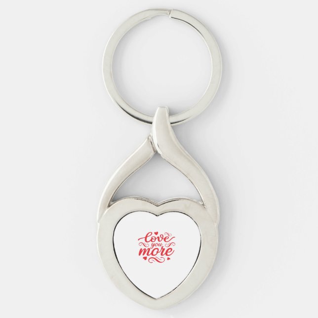 Love You More Modern Trend Design  Keychain (Front)
