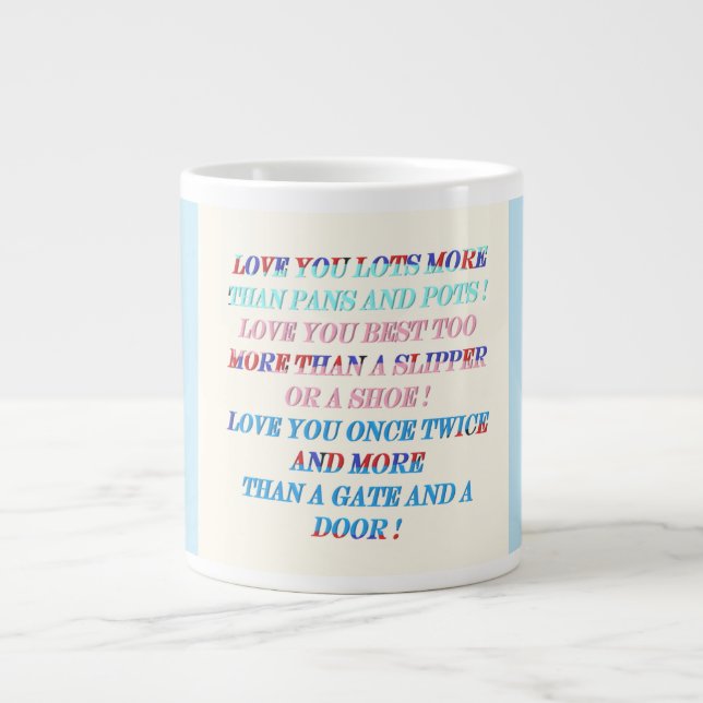 Love you more occasion gift with words giant coffee mug (Front)