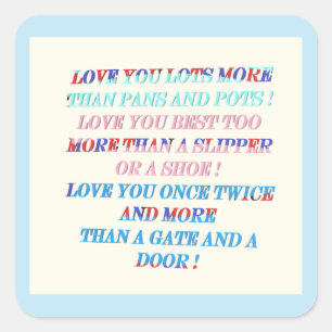 Love you more occasion gift with words square sticker