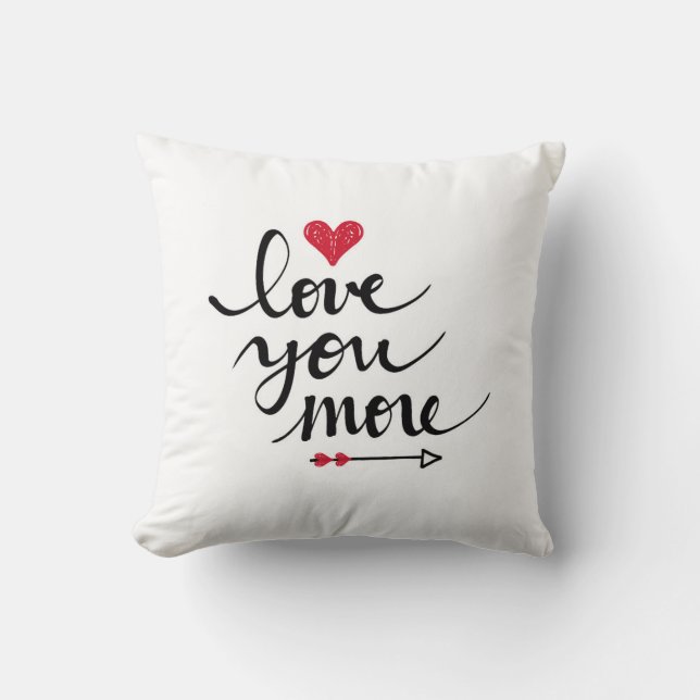 Love You More Pillow (Front)