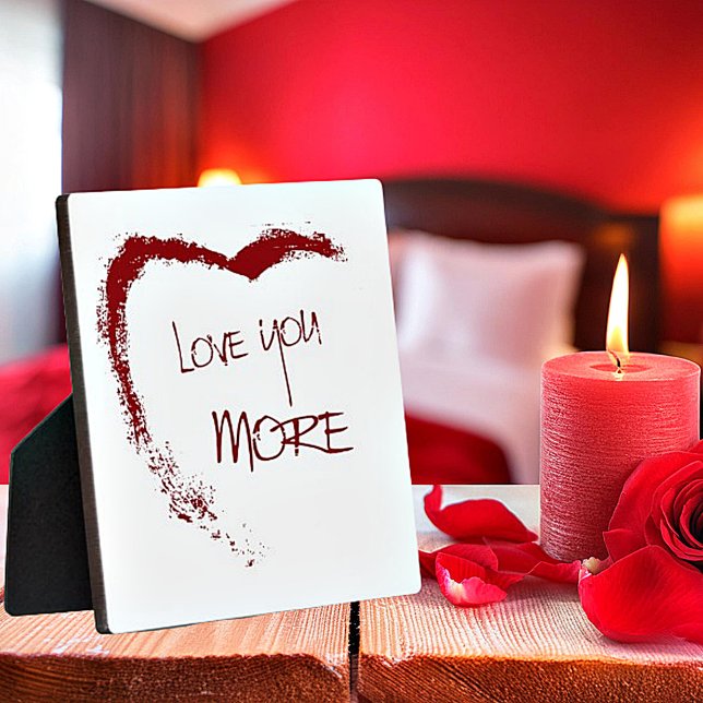 Love you more plaque (Creator Uploaded)