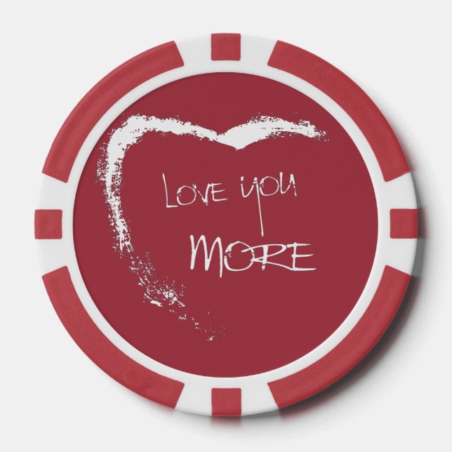 Love you more poker chips (Front)