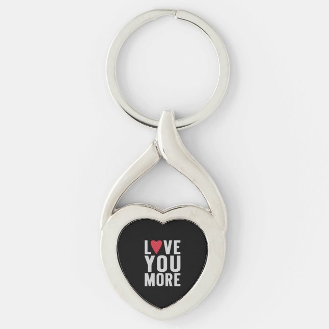 Love You More Polished Style  Keychain (Front)