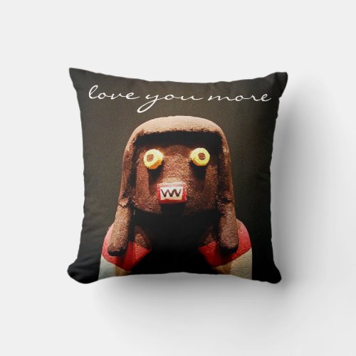 Love You More Quote Script Bold Kachina Doll Photo Throw Pillow