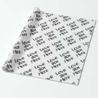 Love You More Quote Sign Motivational Wrapping Paper