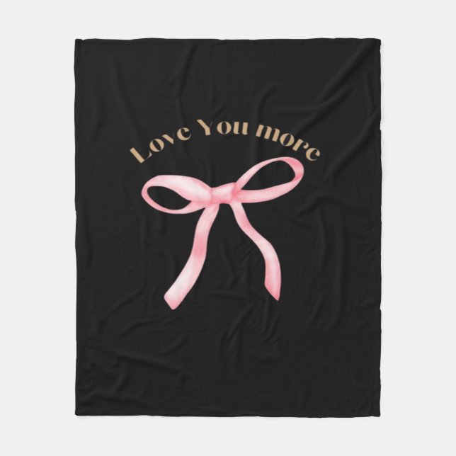 Love You More Refined Aesthetic  Fleece Blanket (Front)