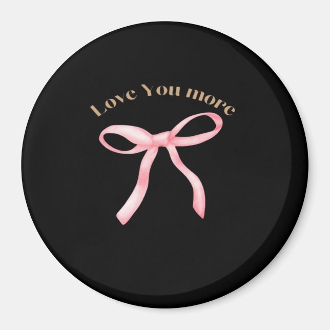 Love You More Refined Aesthetic  Magnet (Front)