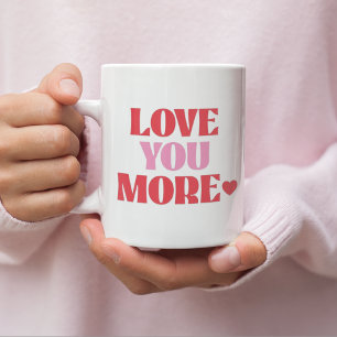 Love You More Retro Valentine= Coffee Mug