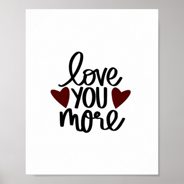 Love You More Sincere Minimal Design  Poster (Front)