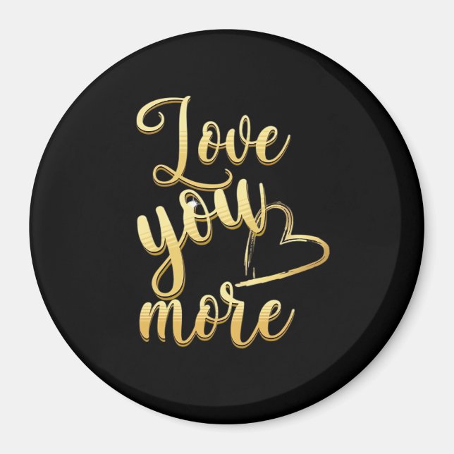 Love You More Soft Modern Style  Magnet (Front)
