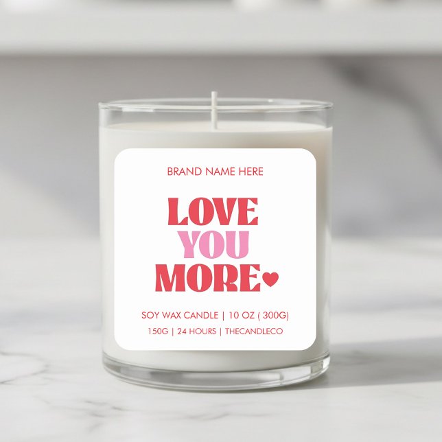 Love You More Soy Wax  Square Sticker (Creator Uploaded)