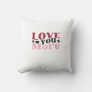 Love You More Subtle Detail Design Throw Pillow