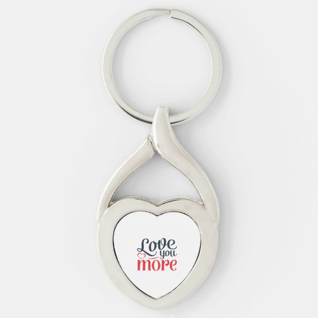 Love You More Subtle Detail Style  Keychain (Front)