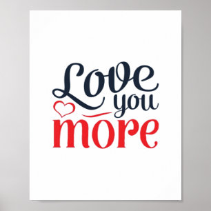 Love You More Subtle Detail Style Poster