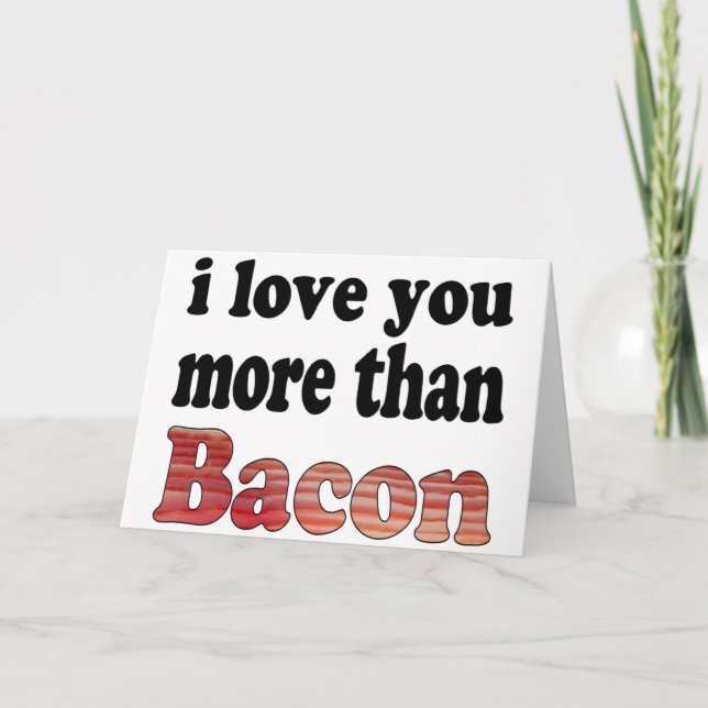 Love You More Than Bacon Holiday Card (Front)