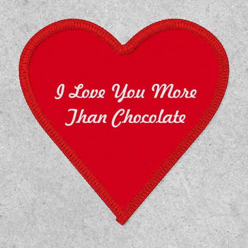 Love you more than Chocolate patch white letters
